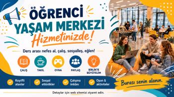 Öğrenci Yaşam Merkezi Açıldı!