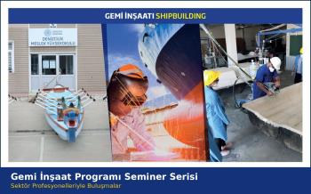 Gemi İnşaatı Programı Bahar Dönemi Eğitim Seminerleri